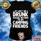 If lost or drunk please return to my camping friends 2020 s Ladies tee