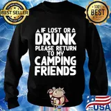 If lost or drunk please return to my camping friends 2020 s Sweater