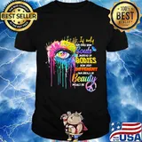 If Only Our Eyes Saw Souls Instead Of Bodies Different Beauty Hippie Shirt
