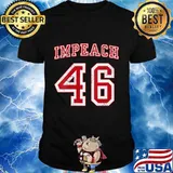 Impeach 46 Joe Biden Shirt