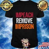 Impeach remove imprison donald trump humor shirt