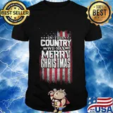 In this Country We Say Merry Christmas American Flag Shirt