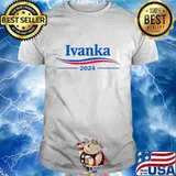 Ivanka Trump For President 2024 Shirt