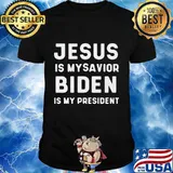 Jesus Is My Savior Biden Is My President Election Shirt