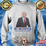 Joe biden dementia you know the thing s Sweater