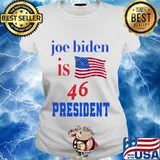 Joe biden is 46 president american flag 2020 s Ladies tee