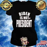Joe biden is not my president election s Ladies tee