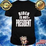 Joe biden is not my president election shirt