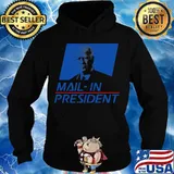 Joe biden mail-in president funny trump election fraud s Hoodie
