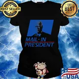 Joe biden mail-in president funny trump election fraud s Ladies tee
