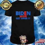 Joe biden won get over it 2020 shirt