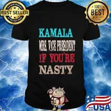 Kamala harris mrs. Vice president if you're nasty shirt