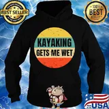 Kayaking Gets Me Wet Vintage Retro Shirt Hoodie