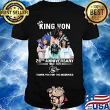 King von 26th anniversary 1994 2020 thank you for the memories signature shirt