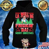 La well de frickin da merry christmas tree s Hoodie