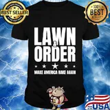 Lawn and order make america rake again funny distressed stars shirt