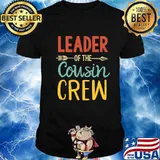 Leader Of The Cousin Crew Shirt