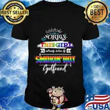 Lgbt sorry this girl is already taken by a smokin hot girl friend shirt