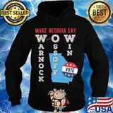 Make georgia say warnock and ossoff win 2020 senate election s Hoodie