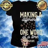 Making A Difference One Word At A Time #Slplife Shirt Ladies tee