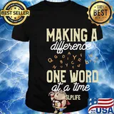 Making A Difference One Word At A Time #Slplife Shirt