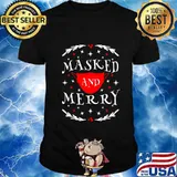 Masked and merry xmask face mask graphic ugly christmas shirt