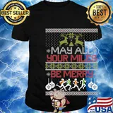 May All Your Miles Be Merry Running Ugly Christmas Shirt