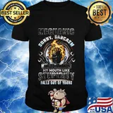 Mechanic Sorry Sarcasm My Mouth Like Stupidity Falls Out Of Your Skull Shirt
