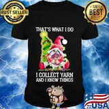 Merry christmas gnomes that's what i do i collect yarn and i know things shirt