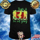 Merry christmas grinch that's it i'm not going shirt