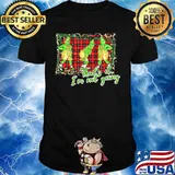 Merry christmas grinch that's it i'm not going shirt