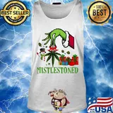 Merry christmas grinch weed mistlestoned s Tank top