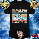 Milf man i love fishing vintage retro shirt