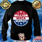 Million maga march thousands trump is not president s Sweater