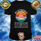My 10th Birthday The One Where We Were No One Is Invited Cake Quarantine Vintage Shirt