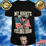 My Rights Don't End Where Your Feelings Begin Usa Flag Shirt
