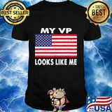 My Vp Looks Like Me American Flag Shirt