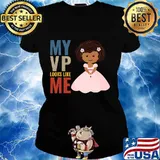 My vp looks like me baby s Ladies tee