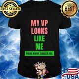 My vp looks like me proud brown skinned girl color shirt