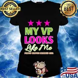 My VP Looks Like Me Proud Brown Skinned Girl Shirt Ladies tee