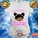 My vp looks like me proud brown skinned girl toddler s Ladies tee