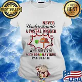 Never underestimate a Postal Worker who survived 2020 coronavirus pandemic s Ladies tee