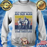 Never underestimate an old man who loves steer wrestling vintage retro s Sweater