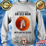 Never underestimate an old man with native blood sunset s Sweater