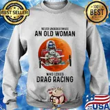 Never underestimate an old woman with native blood who loves drag racing sunset s Sweater