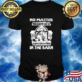 No Matter How Bad My Dad Is I Always Have A Friend In The Barn Horse Shirt