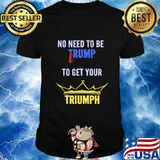 No need to be trump to get your triumph biden wins 2020 shirt