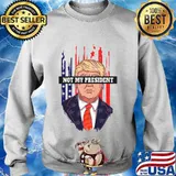 Not my president trump american flag s Sweater