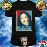 Not My Vice President Kamala Harris 2020 Fraud Shirt