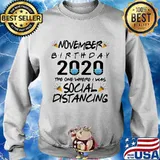 November birthday 2020 the one where i was social distancing mask s Sweater